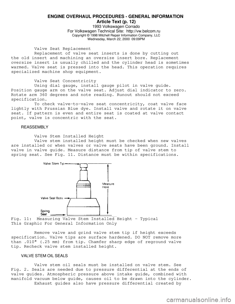 VOLKSWAGEN CORRADO 1993  Repair Manual ENGINE OVERHAUL PROCEDURES - GENERAL INFORMATION 
Article Text (p. 12)
1993 Volkswagen Corrado
For Volkswagen Technical Site:  http://vw.belcom.ru    
Copyright © 1998 Mitchell Repair Information Com