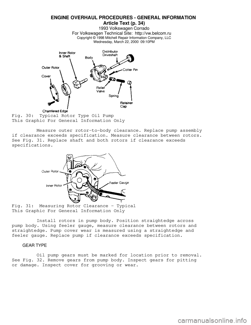 VOLKSWAGEN CORRADO 1993 Repair Manual ENGINE OVERHAUL PROCEDURES - GENERAL INFORMATION
Article Text (p. 34)
1993 Volkswagen Corrado
For Volkswagen Technical Site: http://vw.belcom.ru
Copyright © 1998 Mitchell Repair Information Com VOLKSWAGEN CORRADO 1993 Repair Manual ENGINE OVERHAUL PROCEDURES - GENERAL INFORMATION
Article Text (p. 34)
1993 Volkswagen Corrado
For Volkswagen Technical Site: http://vw.belcom.ru
Copyright © 1998 Mitchell Repair Information Com