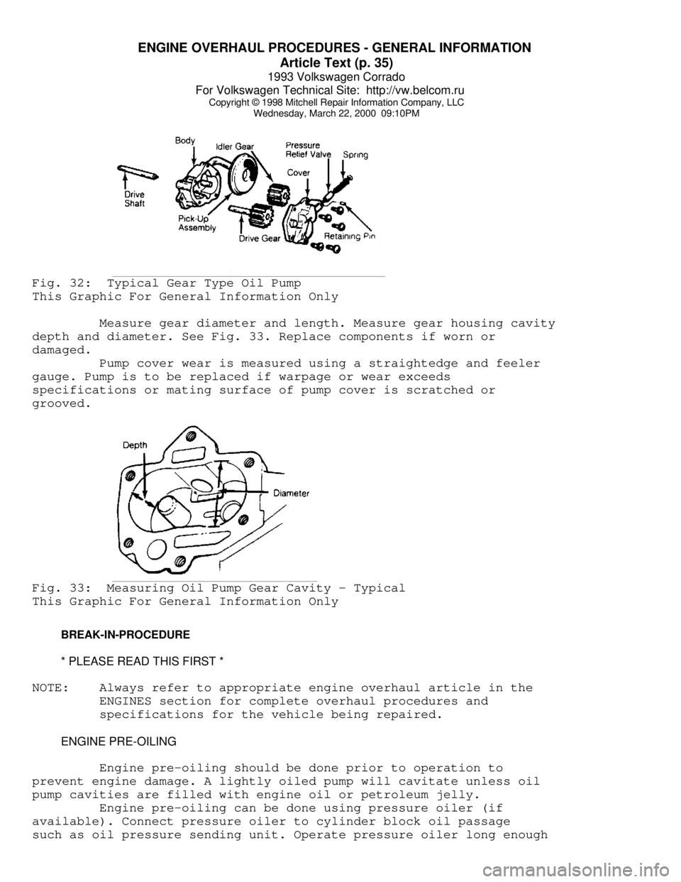 VOLKSWAGEN CORRADO 1993 Repair Manual ENGINE OVERHAUL PROCEDURES - GENERAL INFORMATION
Article Text (p. 35)
1993 Volkswagen Corrado
For Volkswagen Technical Site: http://vw.belcom.ru
Copyright © 1998 Mitchell Repair Information Com VOLKSWAGEN CORRADO 1993 Repair Manual ENGINE OVERHAUL PROCEDURES - GENERAL INFORMATION
Article Text (p. 35)
1993 Volkswagen Corrado
For Volkswagen Technical Site: http://vw.belcom.ru
Copyright © 1998 Mitchell Repair Information Com