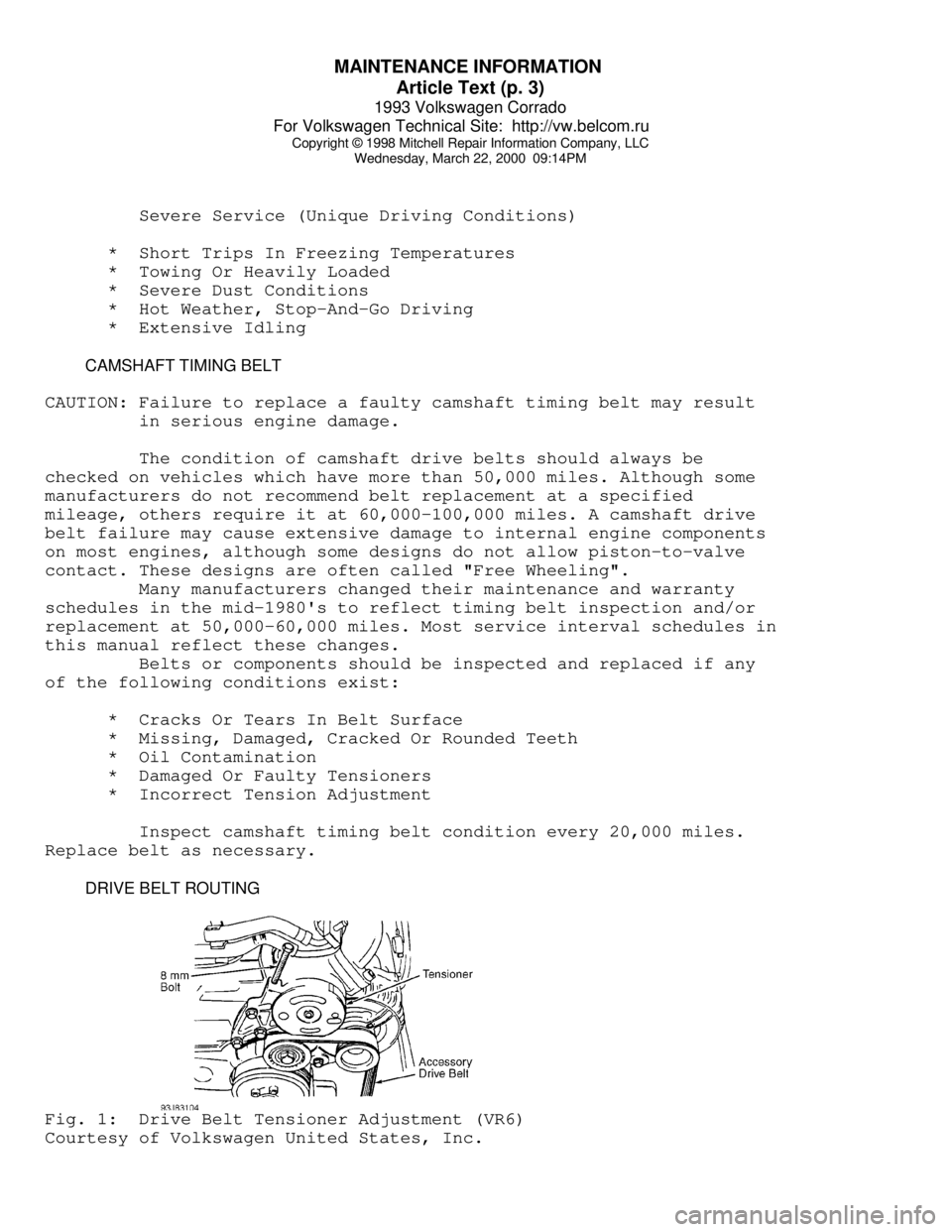 VOLKSWAGEN CORRADO 1993  Repair Manual MAINTENANCE INFORMATION 
Article Text (p. 3)
1993 Volkswagen Corrado
For Volkswagen Technical Site:  http://vw.belcom.ru    
Copyright © 1998 Mitchell Repair Information Company, LLC
Wednesday, March