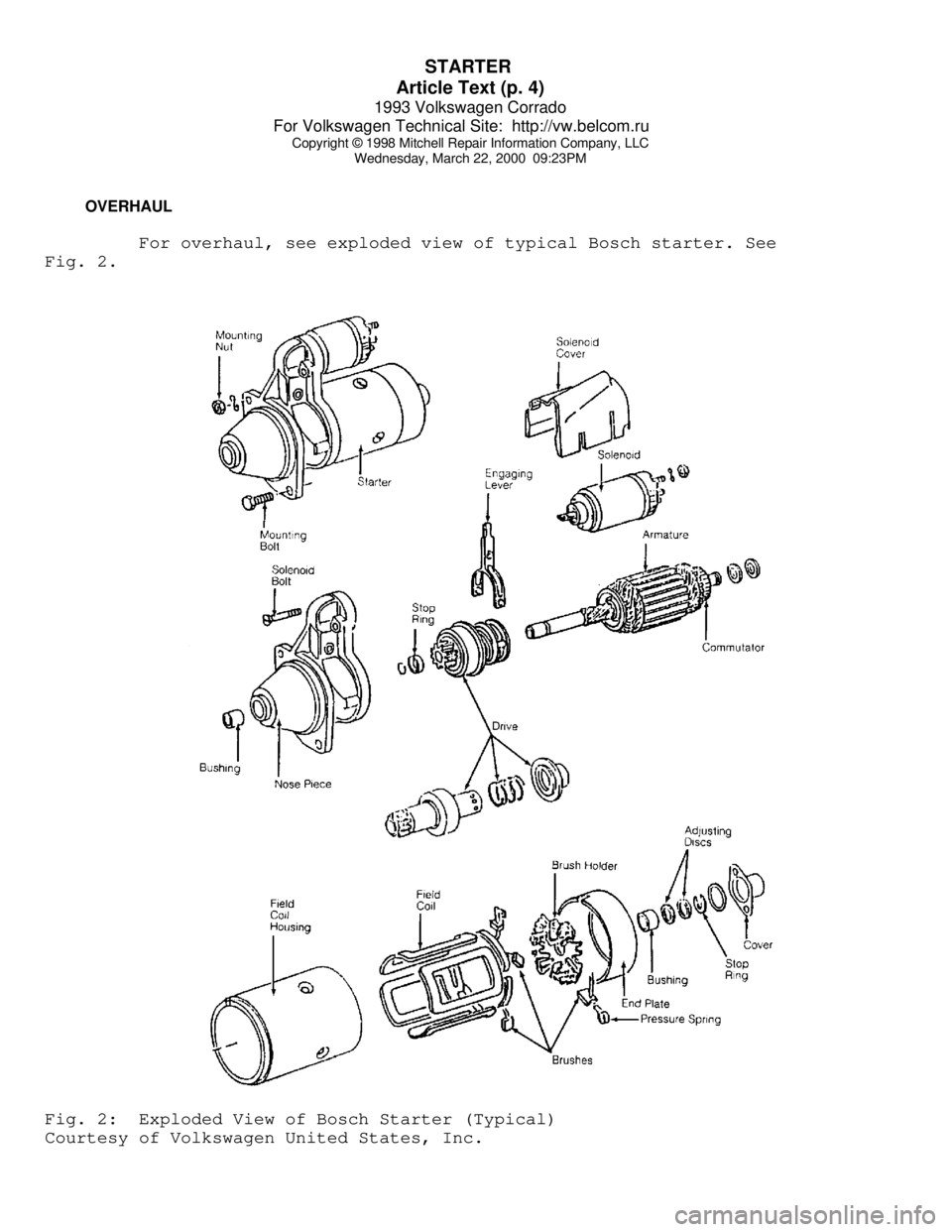 VOLKSWAGEN CORRADO 1993  Repair Manual STARTER 
Article Text (p. 4)
1993 Volkswagen Corrado
For Volkswagen Technical Site:  http://vw.belcom.ru    
Copyright © 1998 Mitchell Repair Information Company, LLC
Wednesday, March 22, 2000  09:23