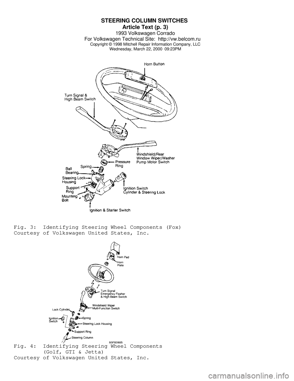 VOLKSWAGEN CORRADO 1993  Repair Manual STEERING COLUMN SWITCHES 
Article Text (p. 3)
1993 Volkswagen Corrado
For Volkswagen Technical Site:  http://vw.belcom.ru    
Copyright © 1998 Mitchell Repair Information Company, LLC
Wednesday, Marc