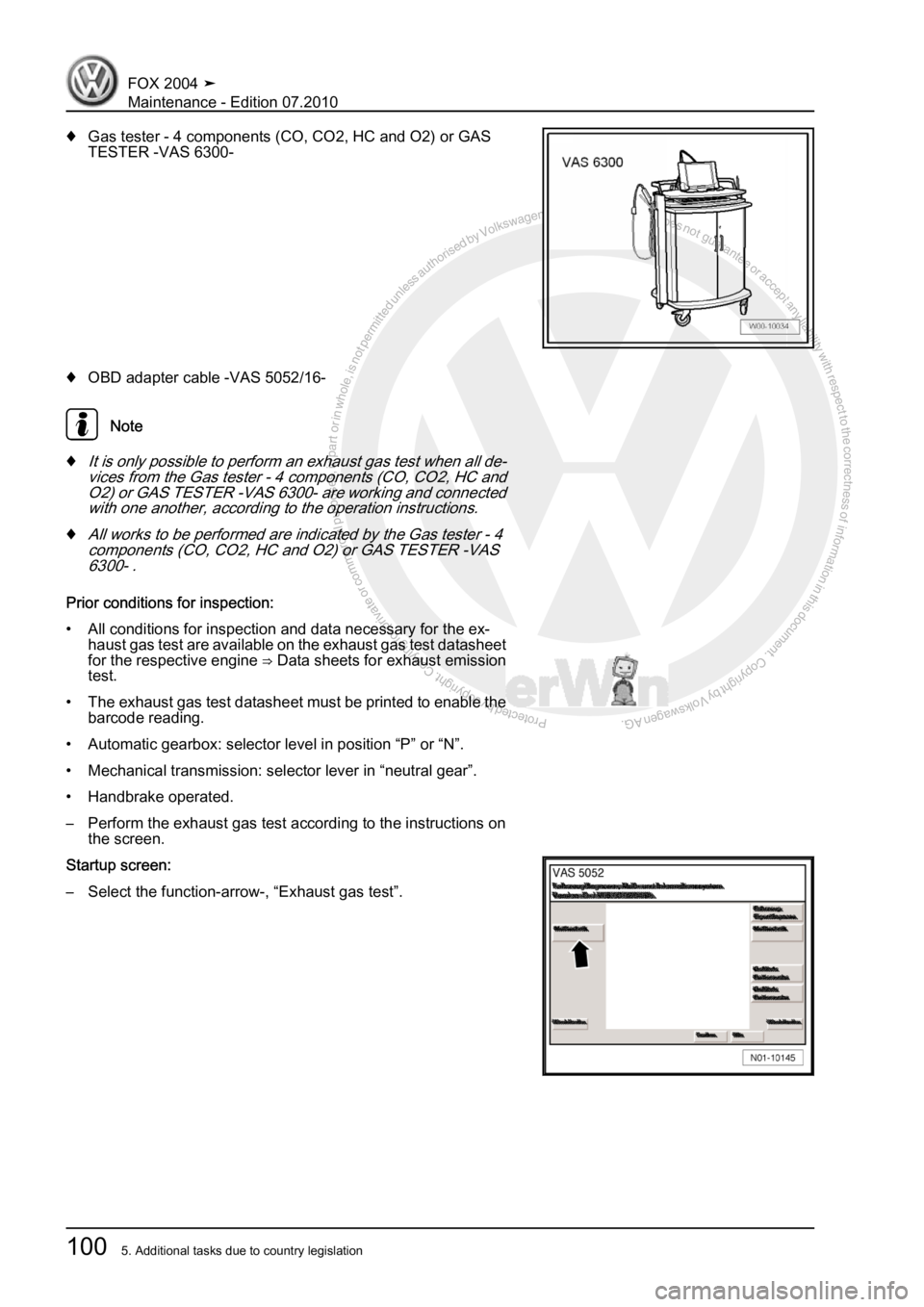 VOLKSWAGEN FOX 2004  Service Manual Protected by copyright. Copying for private or commercial purposes, in partor in whole, is not permitted unless authorised by Volkswagen AG. Volkswagen AG does notguarantee or accept any liability wit