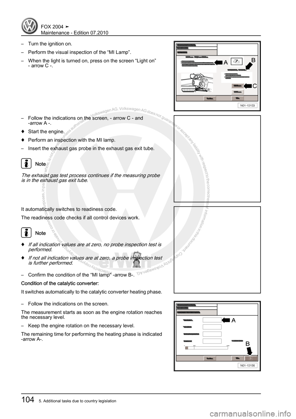 VOLKSWAGEN FOX 2004  Service Manual Protected by copyright. Copying for private or commercial purposes, in partor in whole, is not permitted unless authorised by Volkswagen AG. Volkswagen AG does notguarantee or accept any liability wit