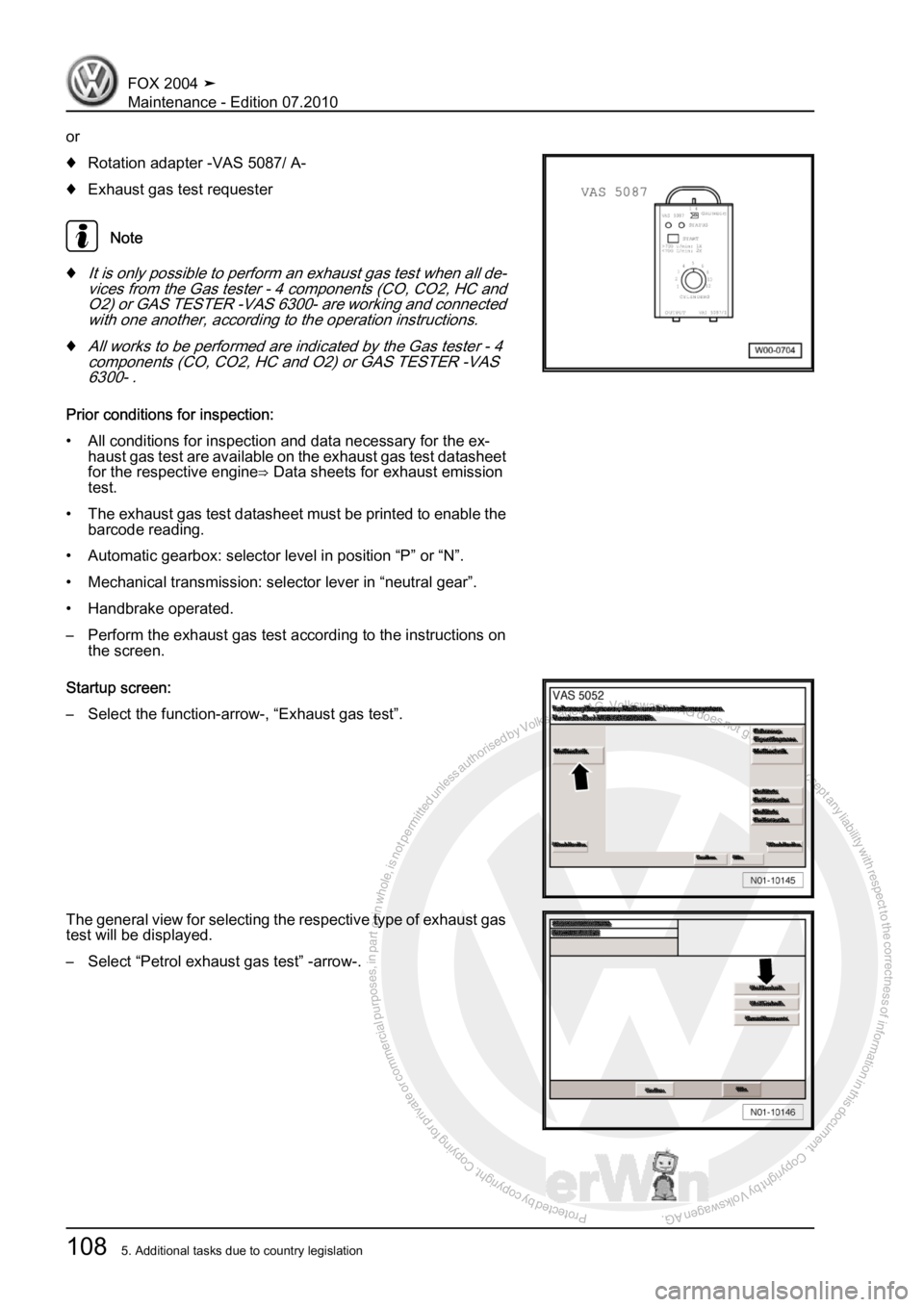 VOLKSWAGEN FOX 2004  Service Manual Protected by copyright. Copying for private or commercial purposes, in partor in whole, is not permitted unless authorised by Volkswagen AG. Volkswagen AG does notguarantee or accept any liability wit