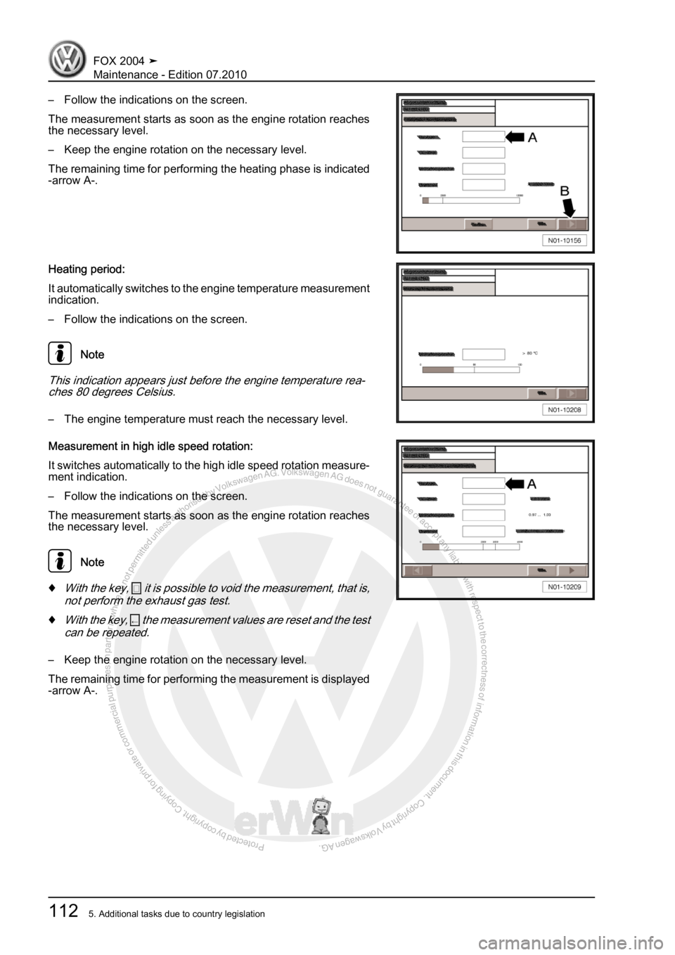 VOLKSWAGEN FOX 2004  Service Manual Protected by copyright. Copying for private or commercial purposes, in partor in whole, is not permitted unless authorised by Volkswagen AG. Volkswagen AG does notguarantee or accept any liability wit
