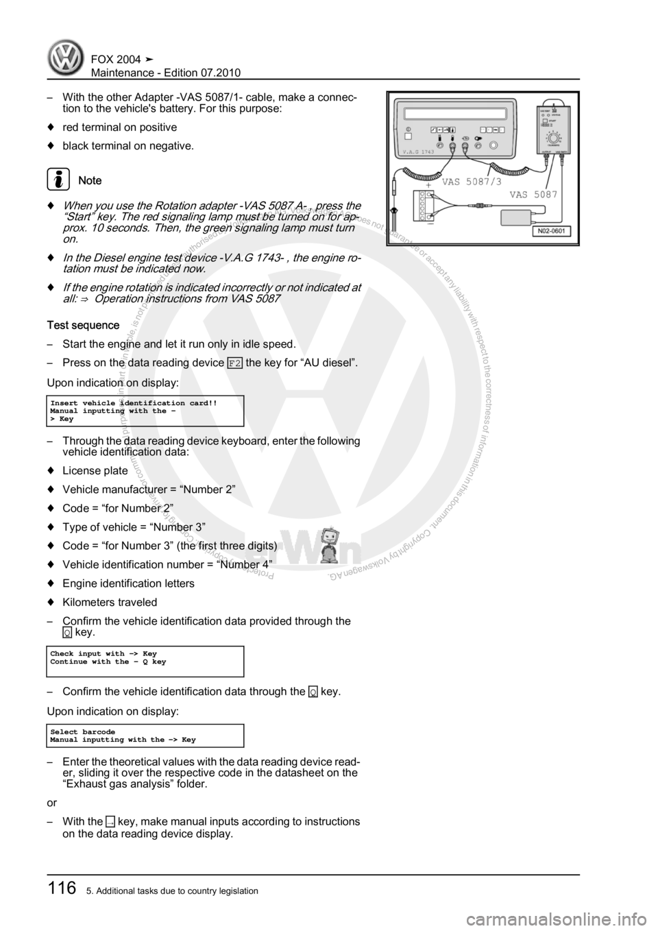 VOLKSWAGEN FOX 2004  Service Manual Protected by copyright. Copying for private or commercial purposes, in partor in whole, is not permitted unless authorised by Volkswagen AG. Volkswagen AG does notguarantee or accept any liability wit