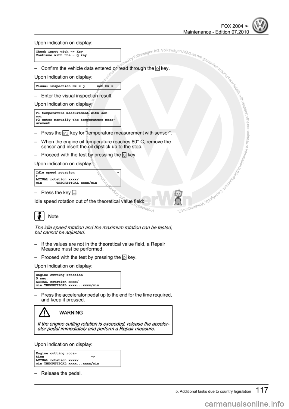 VOLKSWAGEN FOX 2004 Service Manual Protected by copyright. Copying for private or commercial purposes, in partor in whole, is not permitted unless authorised by Volkswagen AG. Volkswagen AG does notguarantee or accept any liability wit VOLKSWAGEN FOX 2004 Service Manual Protected by copyright. Copying for private or commercial purposes, in partor in whole, is not permitted unless authorised by Volkswagen AG. Volkswagen AG does notguarantee or accept any liability wit