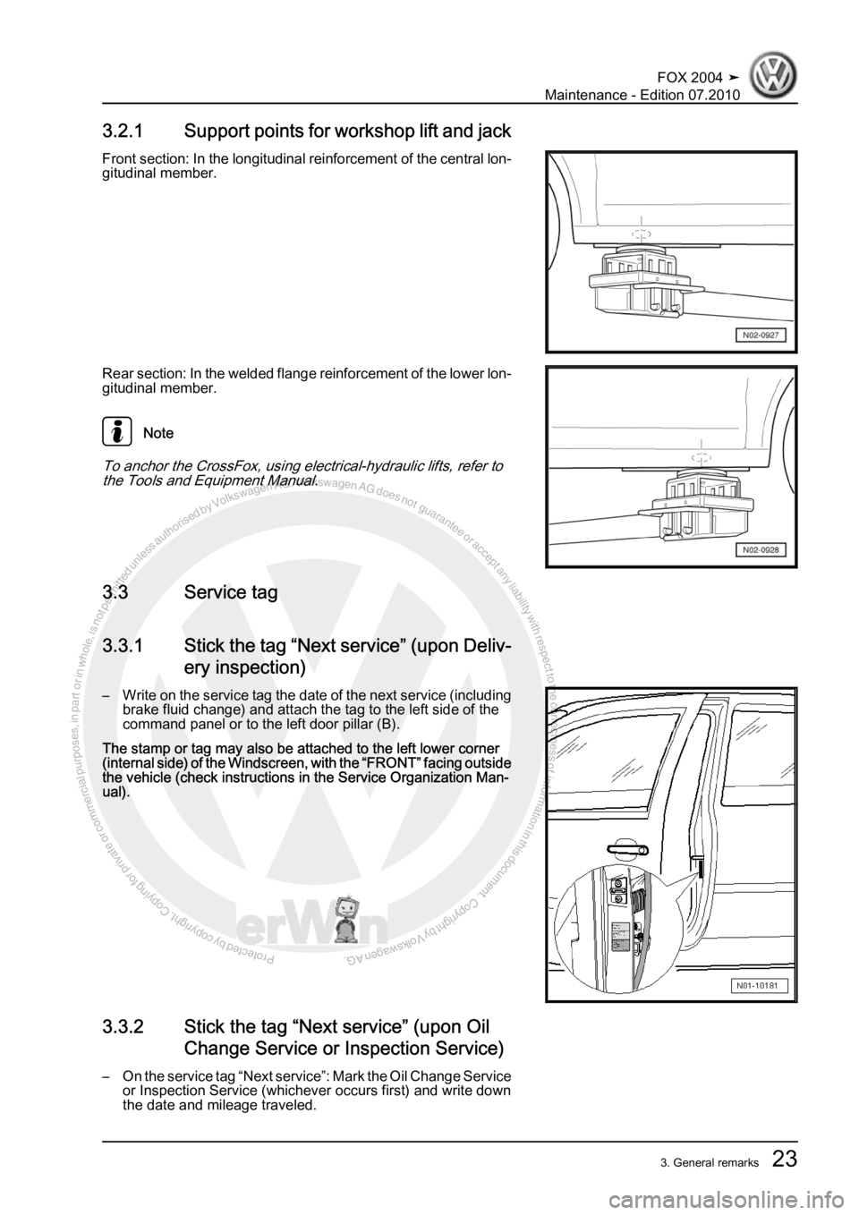 VOLKSWAGEN FOX 2004 Owners Manual Protected by copyright. Copying for private or commercial purposes, in partor in whole, is not permitted unless authorised by Volkswagen AG. Volkswagen AG does notguarantee or accept any liability wit