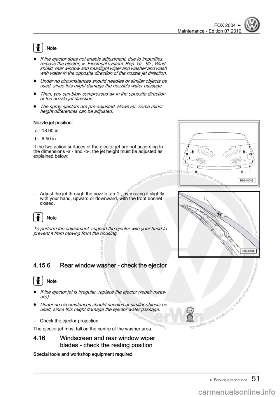 VOLKSWAGEN FOX 2004 Workshop Manual Protected by copyright. Copying for private or commercial purposes, in partor in whole, is not permitted unless authorised by Volkswagen AG. Volkswagen AG does notguarantee or accept any liability wit