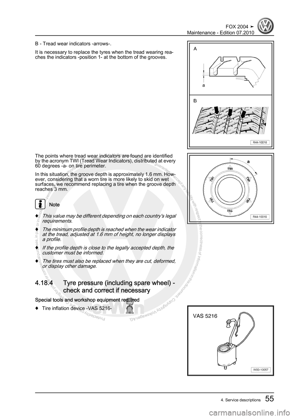 VOLKSWAGEN FOX 2004 Workshop Manual Protected by copyright. Copying for private or commercial purposes, in partor in whole, is not permitted unless authorised by Volkswagen AG. Volkswagen AG does notguarantee or accept any liability wit