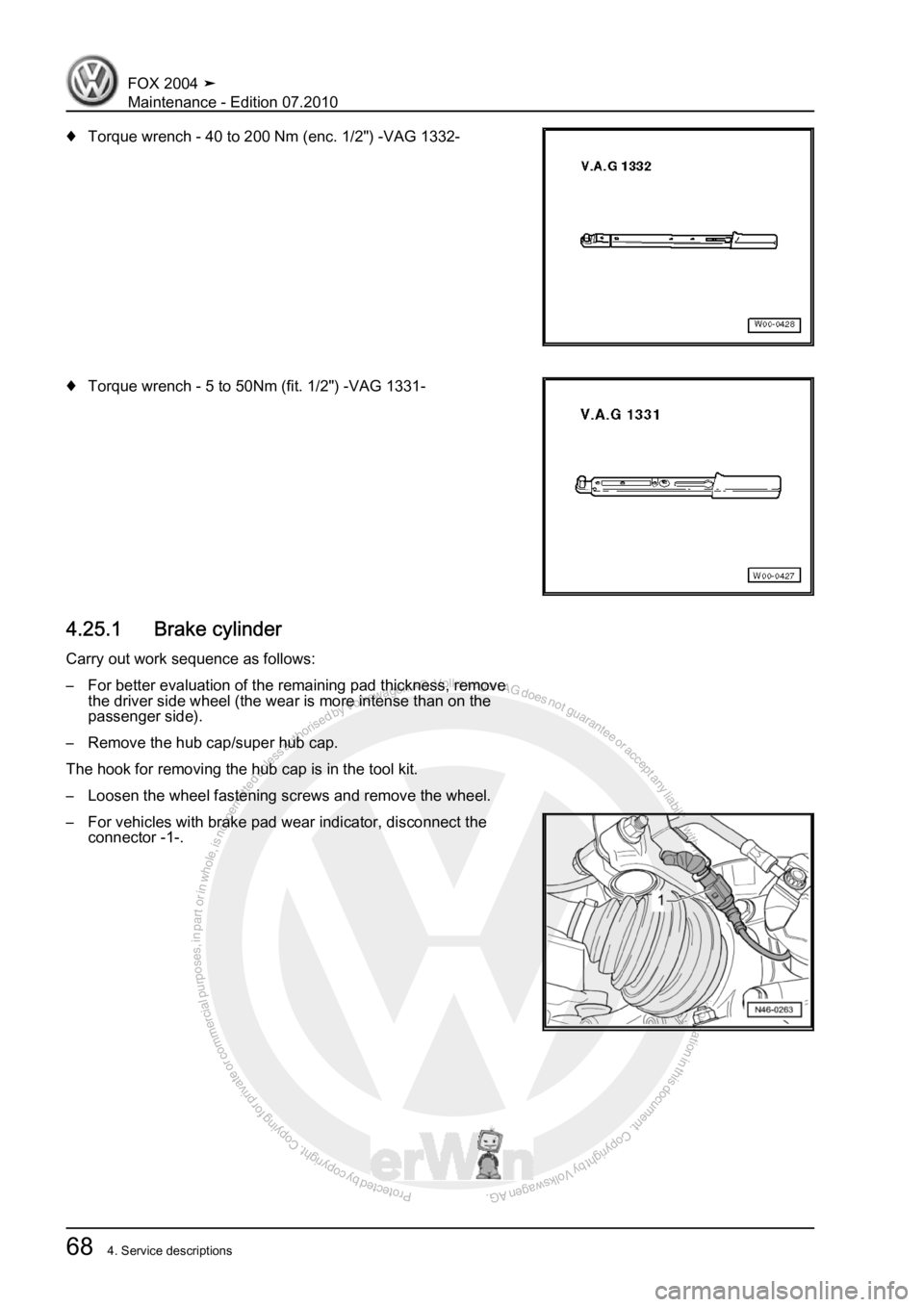 VOLKSWAGEN FOX 2004 Manual PDF Protected by copyright. Copying for private or commercial purposes, in partor in whole, is not permitted unless authorised by Volkswagen AG. Volkswagen AG does notguarantee or accept any liability wit
