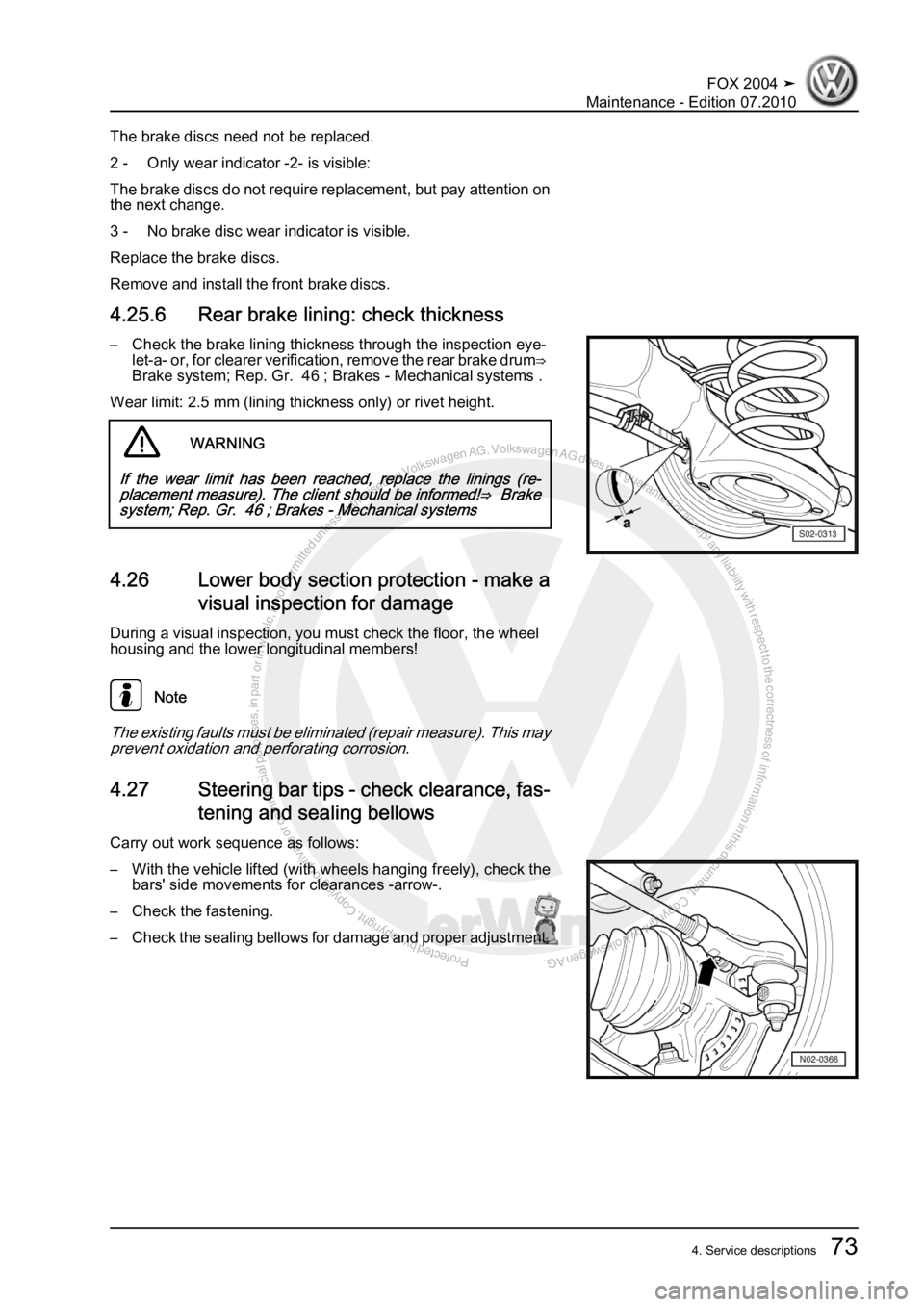 VOLKSWAGEN FOX 2004 Manual PDF Protected by copyright. Copying for private or commercial purposes, in partor in whole, is not permitted unless authorised by Volkswagen AG. Volkswagen AG does notguarantee or accept any liability wit