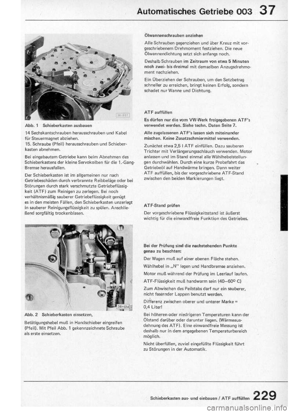 VOLKSWAGEN T2 1975 Repair Manual
http://vwbus.dyndns.org/bulli/michaelk/vw_bus_d/rlf/07/229.jpg VOLKSWAGEN T2 1975 Repair Manual
http://vwbus.dyndns.org/bulli/michaelk/vw_bus_d/rlf/07/229.jpg
