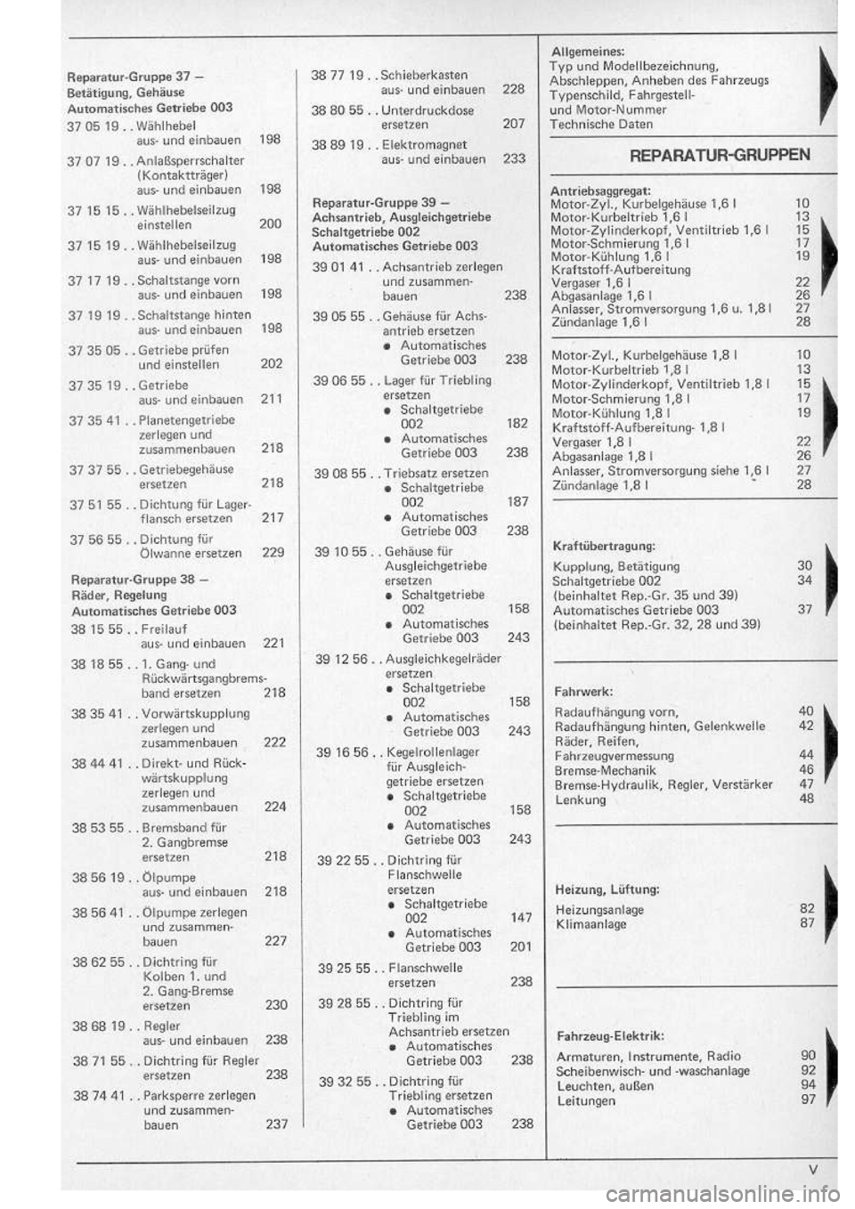 VOLKSWAGEN T2 1975 Repair Manual
http://vwbus.dyndns.org/bulli/michaelk/vw_bus_d/rlf/01/a05.jpg VOLKSWAGEN T2 1975 Repair Manual
http://vwbus.dyndns.org/bulli/michaelk/vw_bus_d/rlf/01/a05.jpg