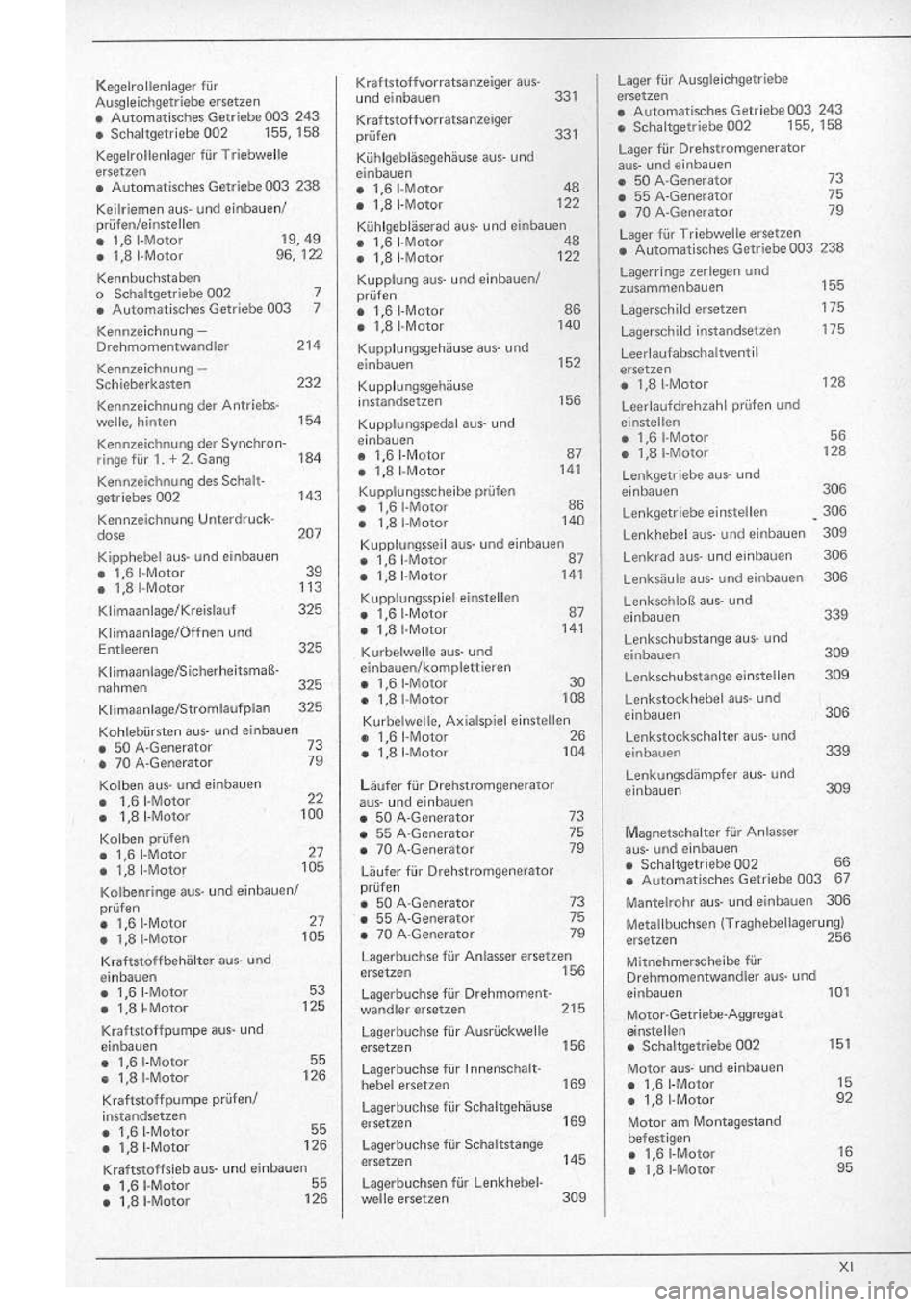 VOLKSWAGEN T2 1975 Repair Manual
http://vwbus.dyndns.org/bulli/michaelk/vw_bus_d/rlf/01/a11.jpg VOLKSWAGEN T2 1975 Repair Manual
http://vwbus.dyndns.org/bulli/michaelk/vw_bus_d/rlf/01/a11.jpg