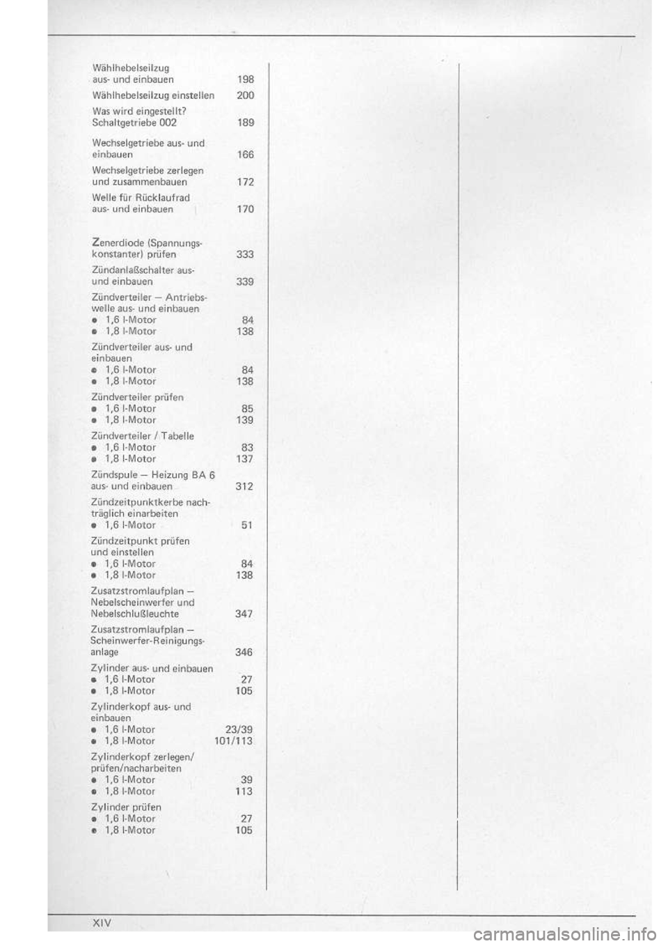 VOLKSWAGEN T2 1975 Repair Manual
http://vwbus.dyndns.org/bulli/michaelk/vw_bus_d/rlf/01/a14.jpg VOLKSWAGEN T2 1975 Repair Manual
http://vwbus.dyndns.org/bulli/michaelk/vw_bus_d/rlf/01/a14.jpg