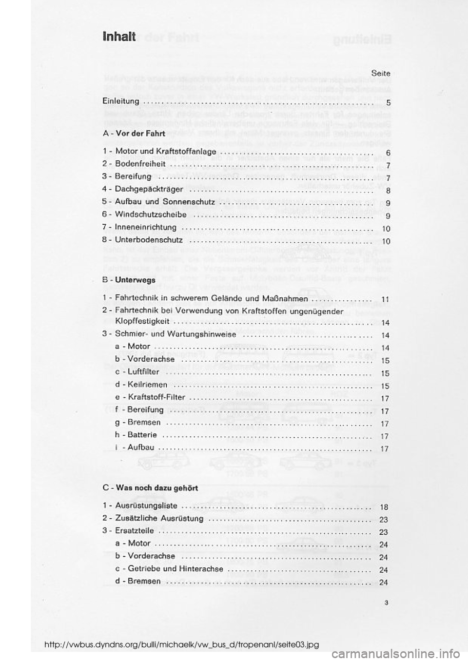 VOLKSWAGEN T2 1975 Repair Manual
http://vwbus.dyndns.org/bulli/michaelk/vw_bus_d/tropenanl/seite03.jpg VOLKSWAGEN T2 1975 Repair Manual
http://vwbus.dyndns.org/bulli/michaelk/vw_bus_d/tropenanl/seite03.jpg