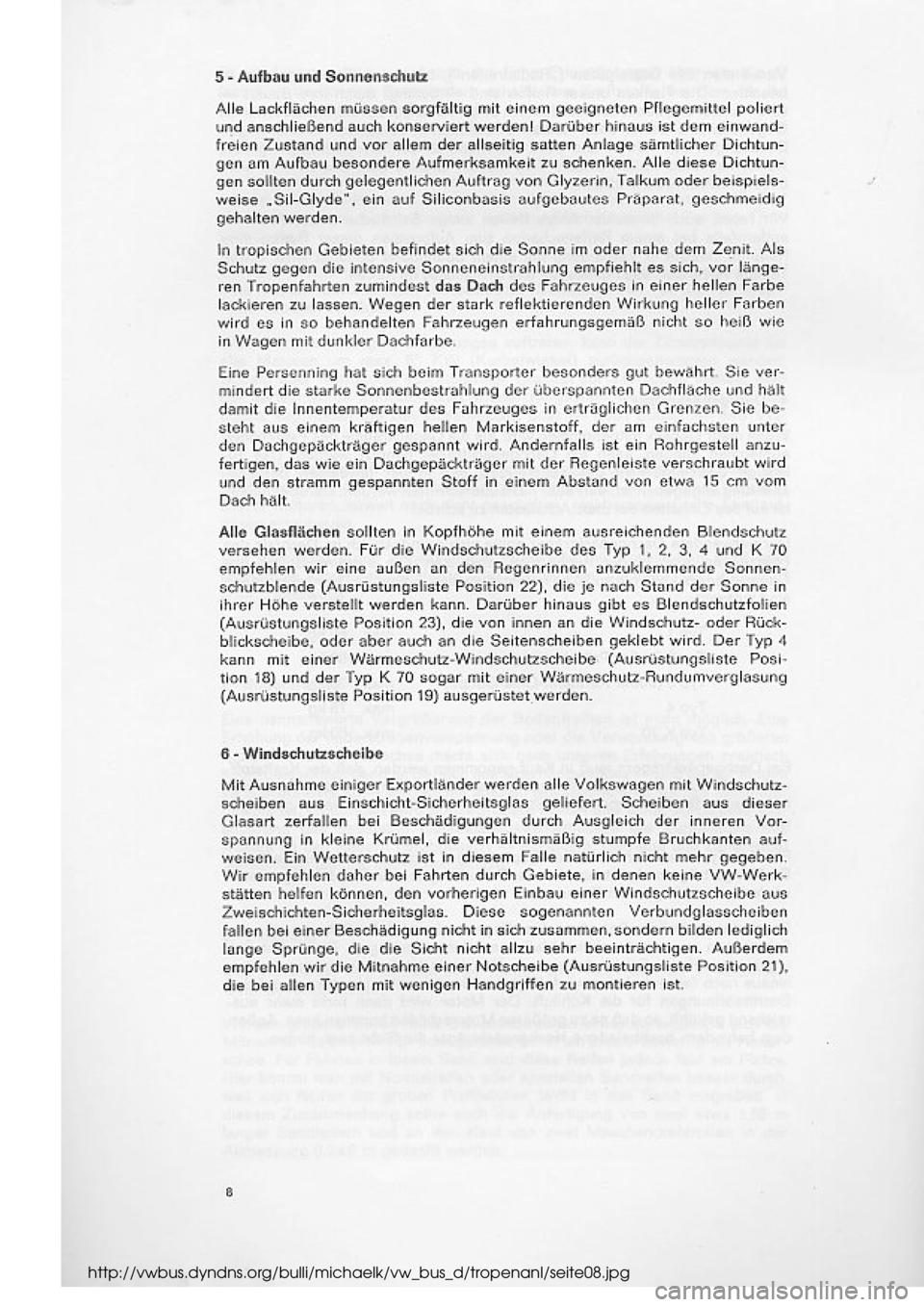 VOLKSWAGEN T2 1975 Repair Manual
http://vwbus.dyndns.org/bulli/michaelk/vw_bus_d/tropenanl/seite08.jpg VOLKSWAGEN T2 1975 Repair Manual
http://vwbus.dyndns.org/bulli/michaelk/vw_bus_d/tropenanl/seite08.jpg