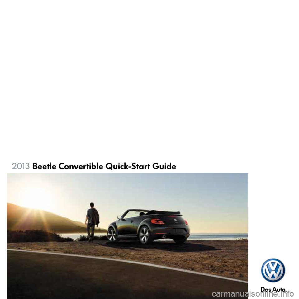 VOLKSWAGEN BEETLE 2013 3.G Quick Start Guide VOLKSWAGEN BEETLE 2013 3.G Quick Start Guide