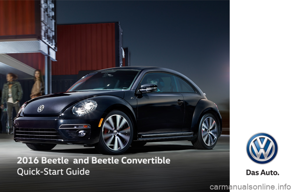 VOLKSWAGEN BEETLE 2016 3.G Quick Start Guide VOLKSWAGEN BEETLE 2016 3.G Quick Start Guide
