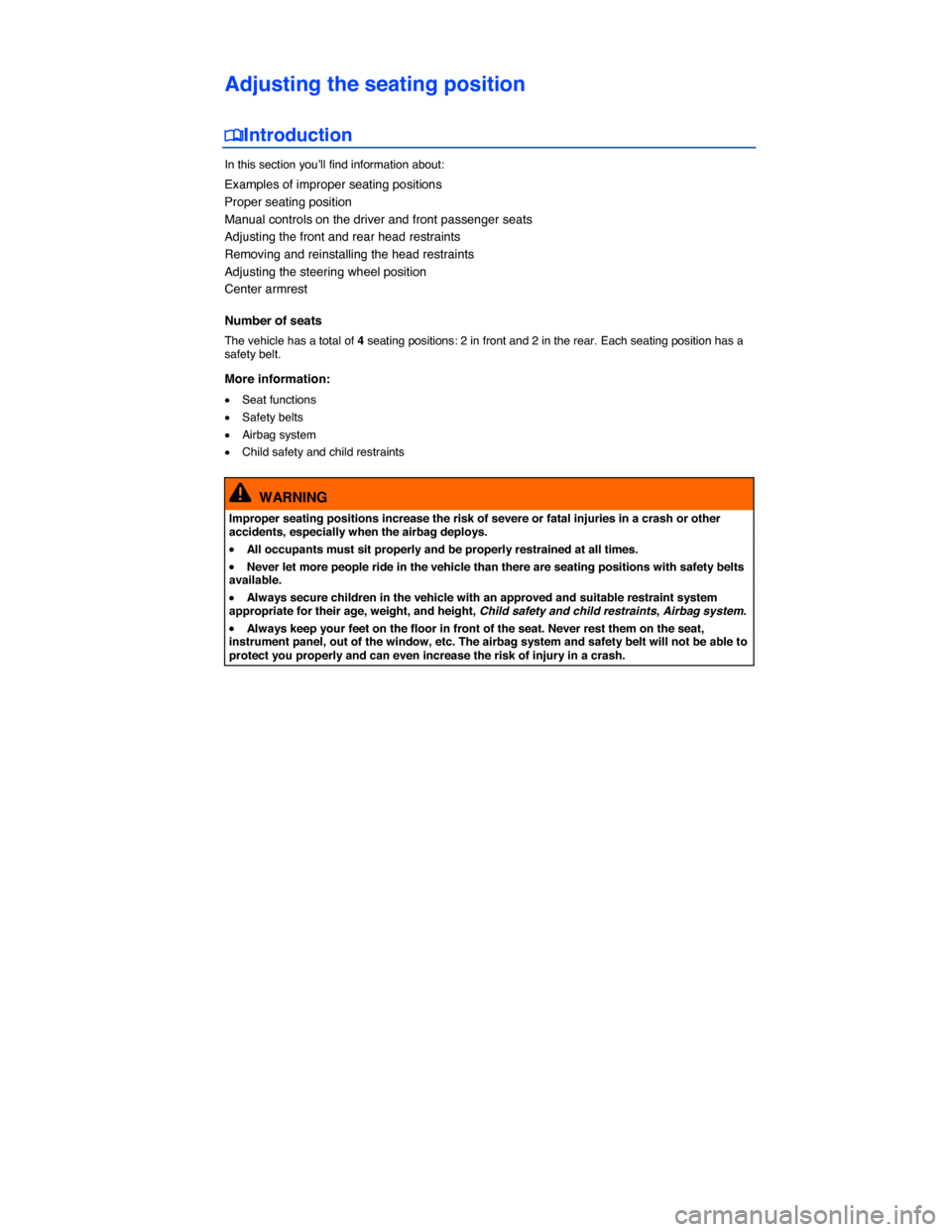 VOLKSWAGEN BEETLE CONVERTIBLE 2014 3.G Manual PDF  
Adjusting the seating position 
�