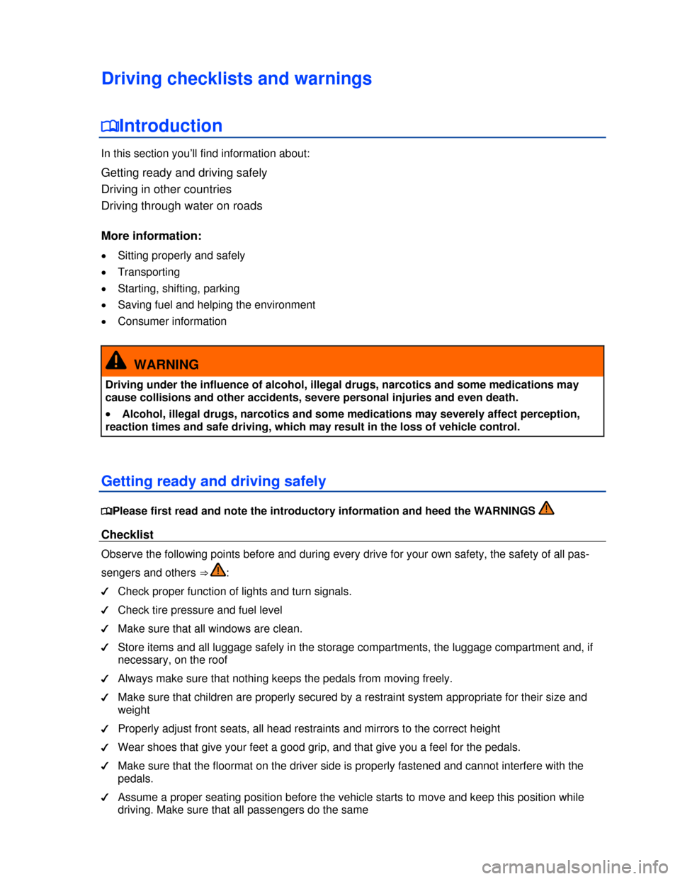 VOLKSWAGEN PASSAT CC 2013 1.G Owners Manual  
Driving checklists and warnings 
�
