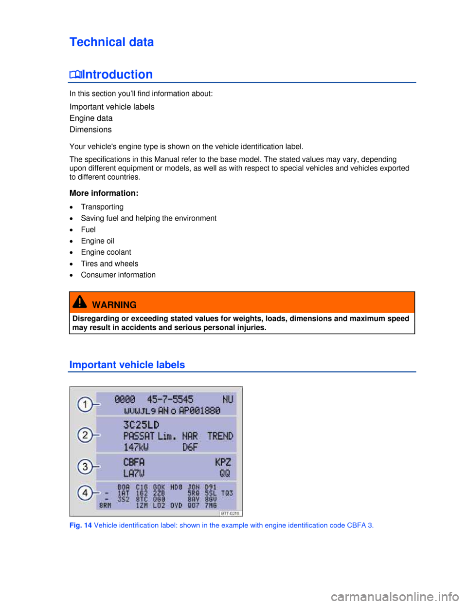 VOLKSWAGEN PASSAT CC 2013 1.G Owners Guide  
Technical data 
�