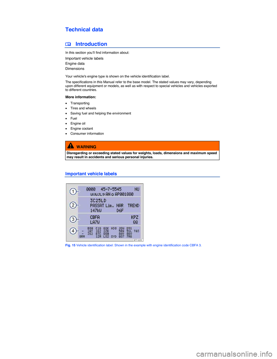 VOLKSWAGEN PASSAT CC 2014 1.G Owners Guide  
Technical data 
�