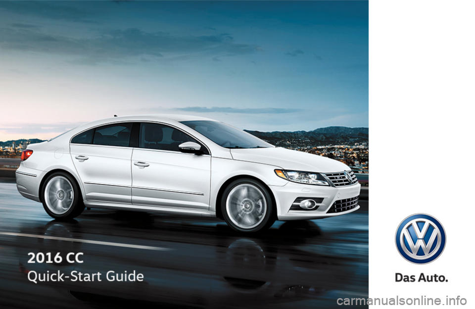 VOLKSWAGEN PASSAT CC 2016 1.G Quick Start Guide VOLKSWAGEN PASSAT CC 2016 1.G Quick Start Guide