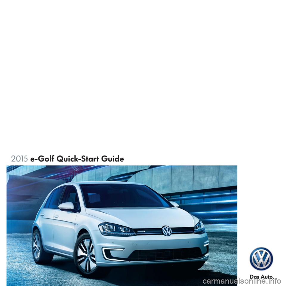 VOLKSWAGEN E GOLF 2015 5G / 7.G Quick Start Guide 