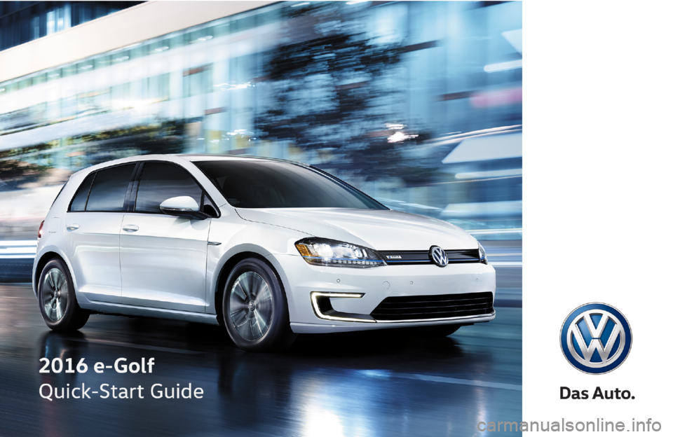 VOLKSWAGEN E GOLF 2016 5G / 7.G Quick Start Guide 