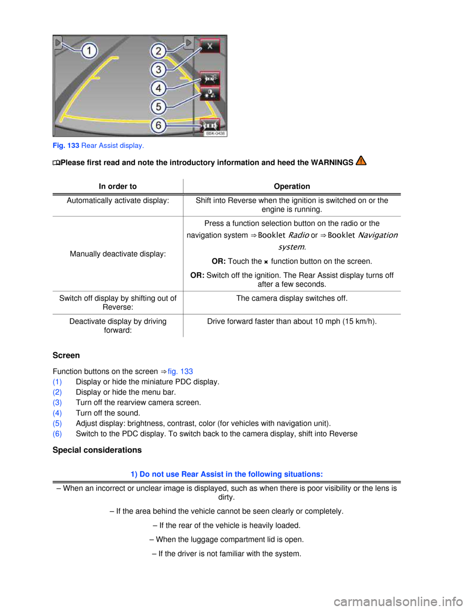 VOLKSWAGEN EOS 2013 1.G Owners Manual  
 
 
Fig. 133 Rear Assist display. 
�