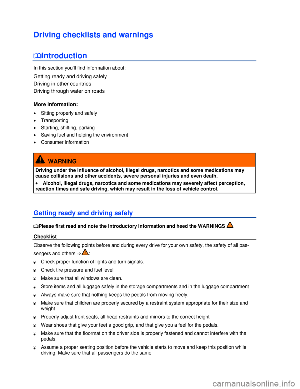 VOLKSWAGEN EOS 2013 1.G Owners Manual  
 
Driving checklists and warnings 
�