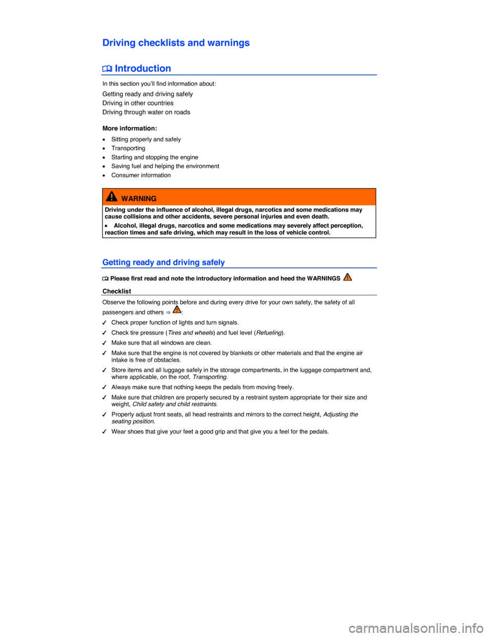 VOLKSWAGEN EOS 2015 1.G Owners Guide  
Driving checklists and warnings 
�