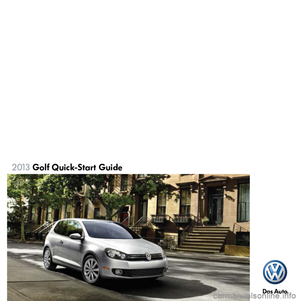 VOLKSWAGEN GOLF 2013 5G / 7.G Quick Start Guide 