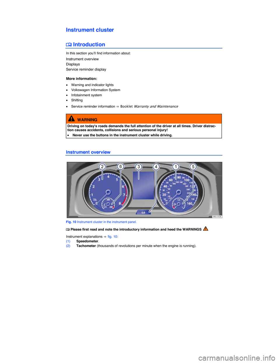 VOLKSWAGEN GOLF 2015 5G / 7.G User Guide   
Instrument cluster 
�