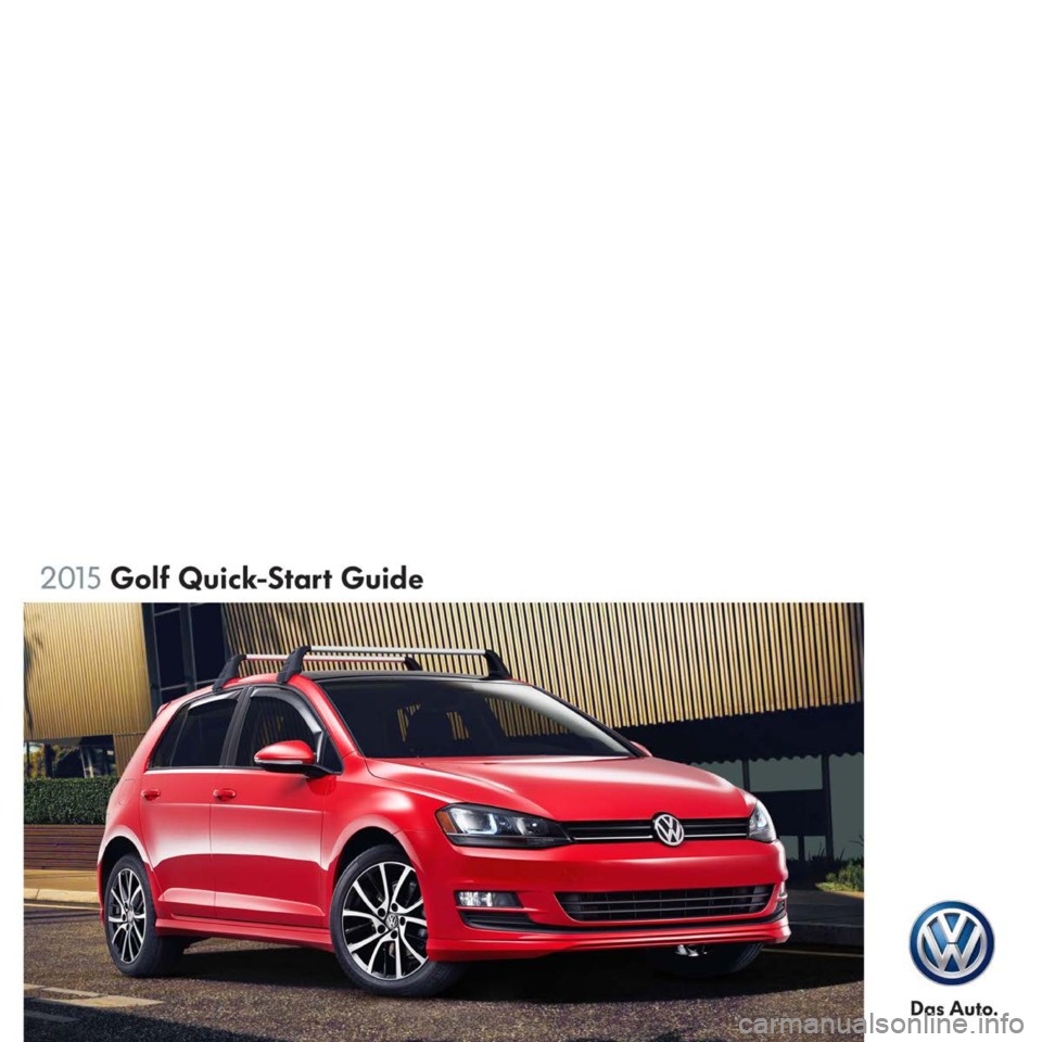 VOLKSWAGEN GOLF 2015 5G / 7.G Quick Start Guide 