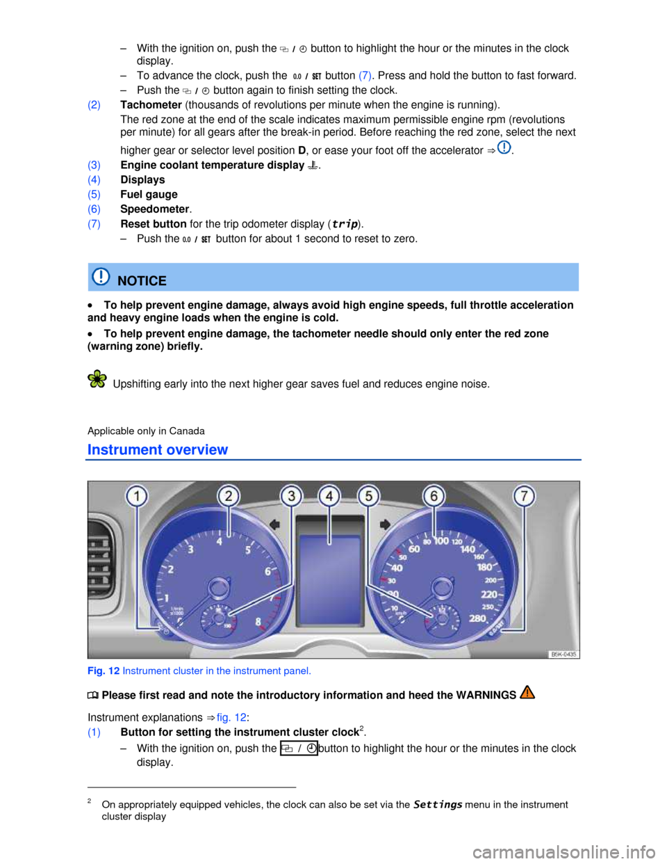 VOLKSWAGEN GOLF GTI 2013 5G / 7.G User Guide –  With the ignition on, push the �