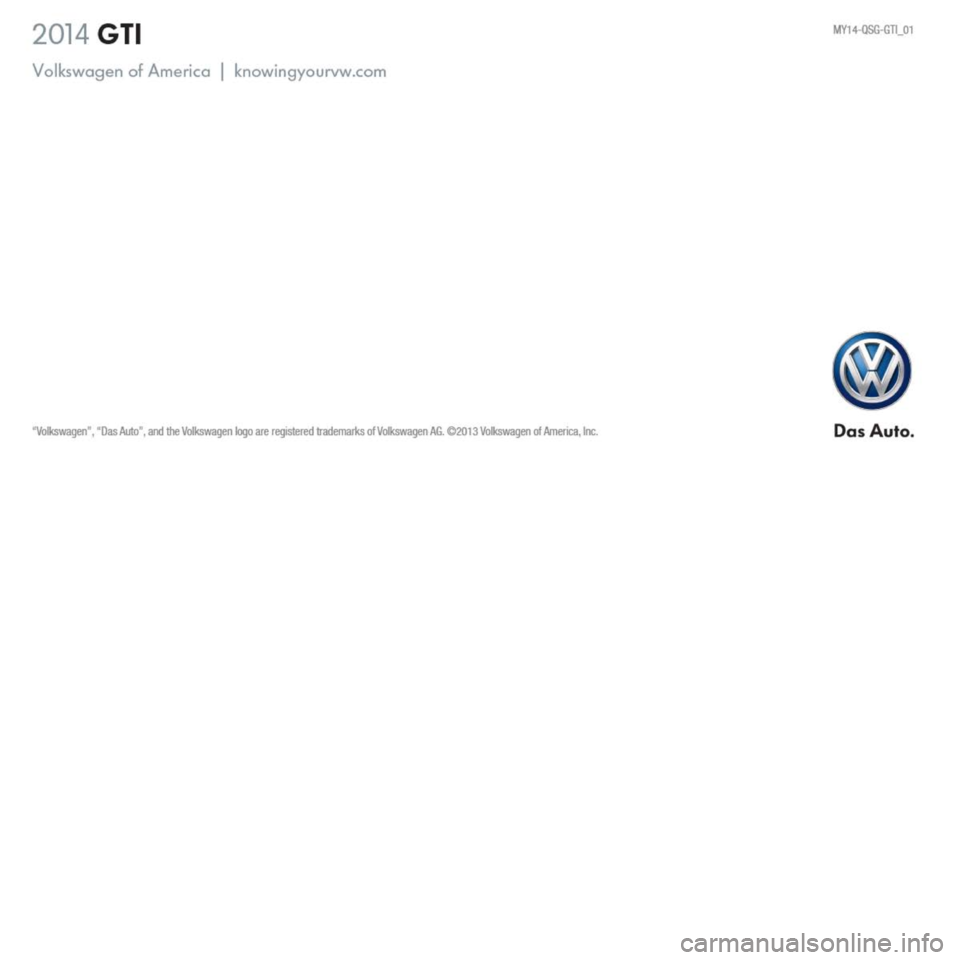 VOLKSWAGEN GOLF GTI 2014 5G / 7.G Quick Start Guide VOLKSWAGEN GOLF GTI 2014 5G / 7.G Quick Start Guide