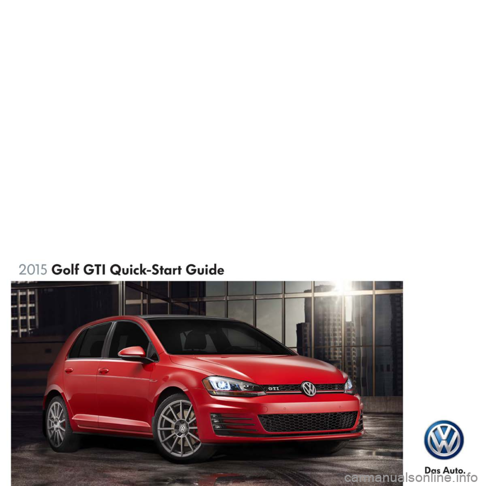 VOLKSWAGEN GOLF GTI 2015 5G / 7.G Quick Start Guide 