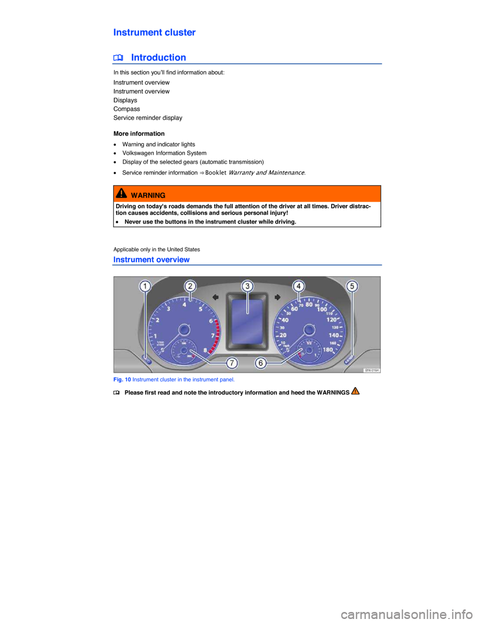 VOLKSWAGEN JETTA GLI 2013 1B / 6.G User Guide  
Instrument cluster 
�