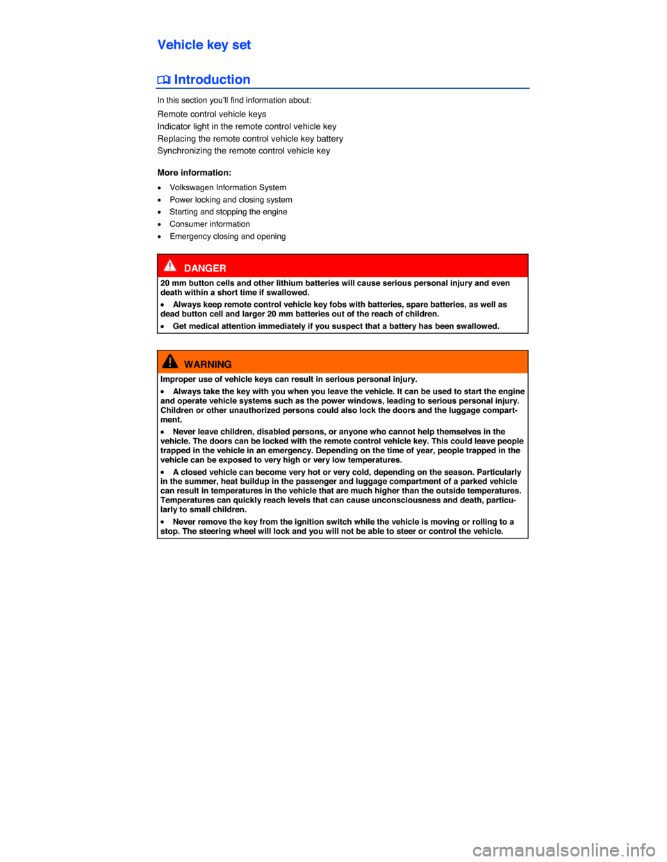 VOLKSWAGEN JETTA GLI 2014 1B / 6.G Owners Guide  
Vehicle key set 
�