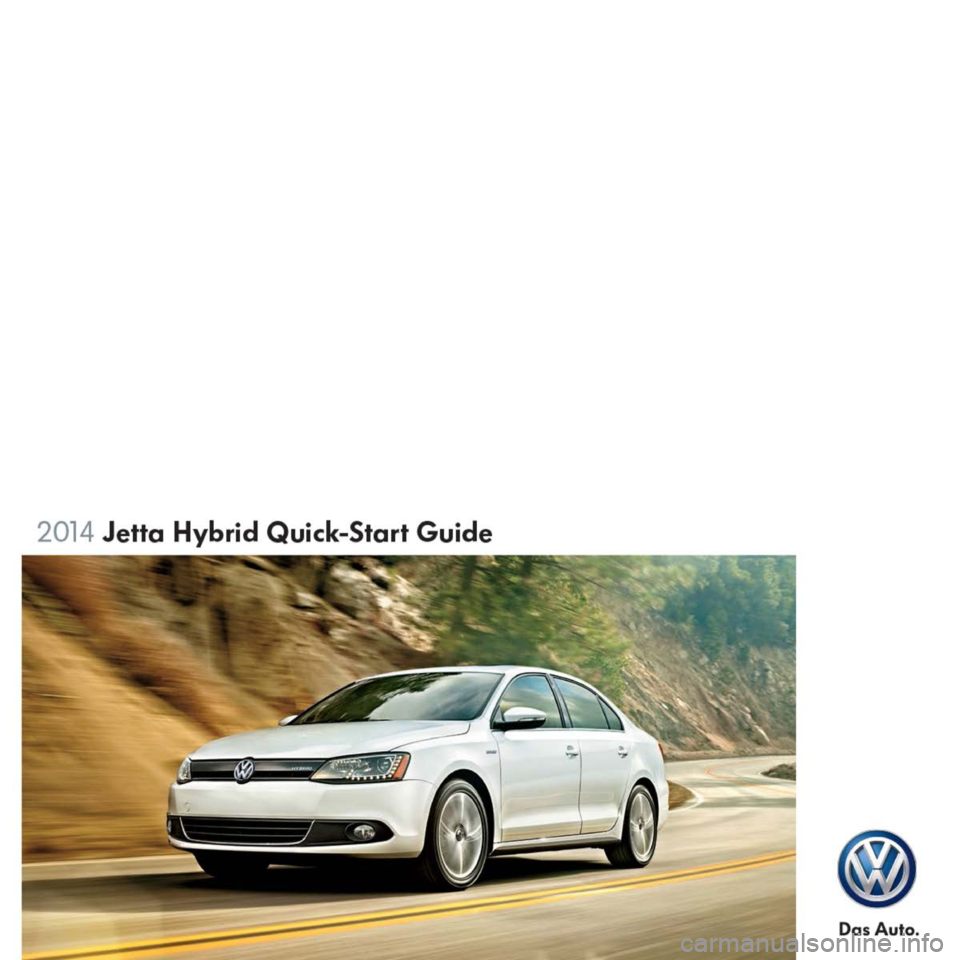 VOLKSWAGEN JETTA 2014 1B / 6.G Quick Start Guide 