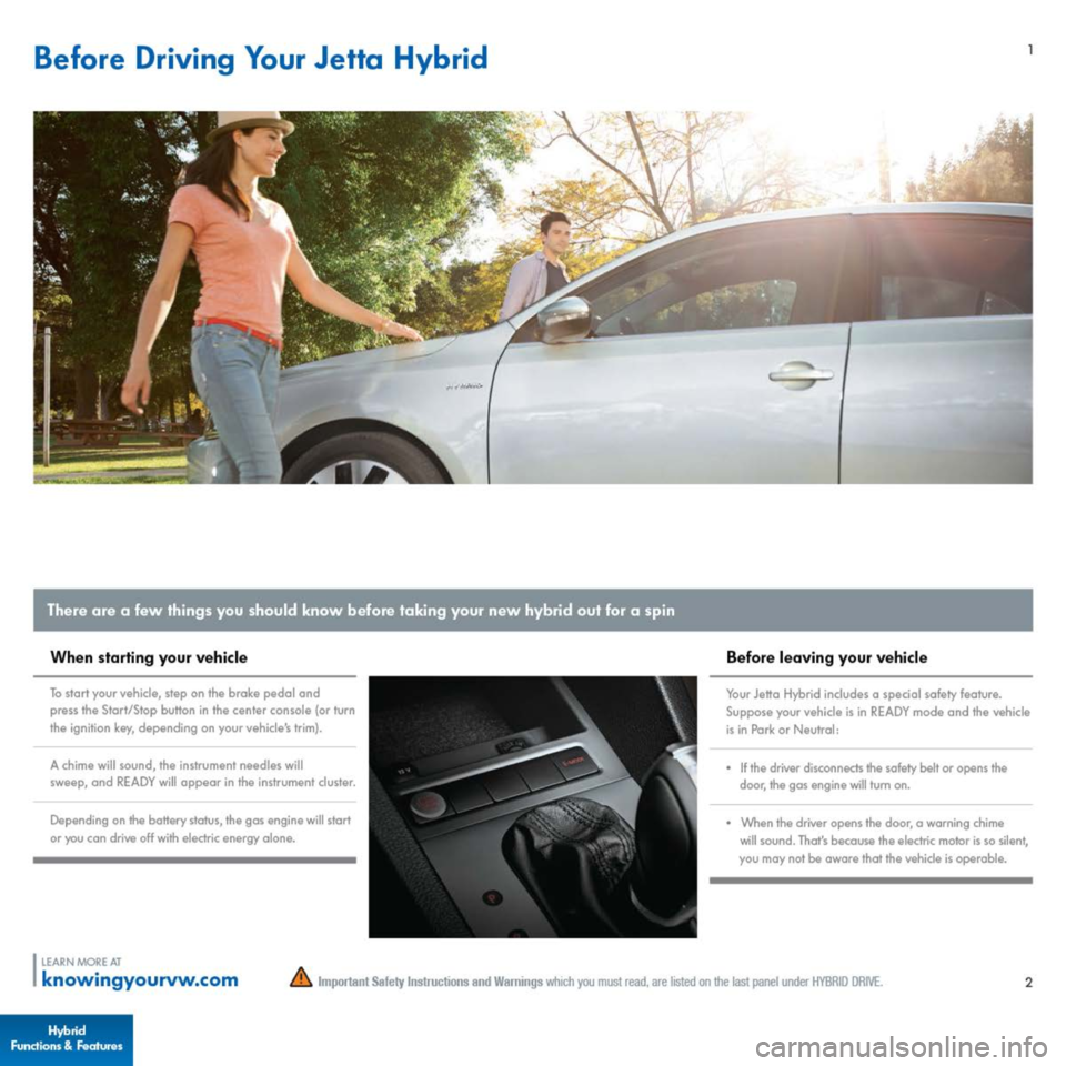 VOLKSWAGEN JETTA 2014 1B / 6.G Quick Start Guide VOLKSWAGEN JETTA 2014 1B / 6.G Quick Start Guide