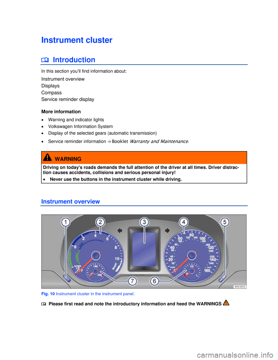 VOLKSWAGEN JETTA HYBRID 2013 1B / 6.G Owners Manual  
Instrument cluster 
�