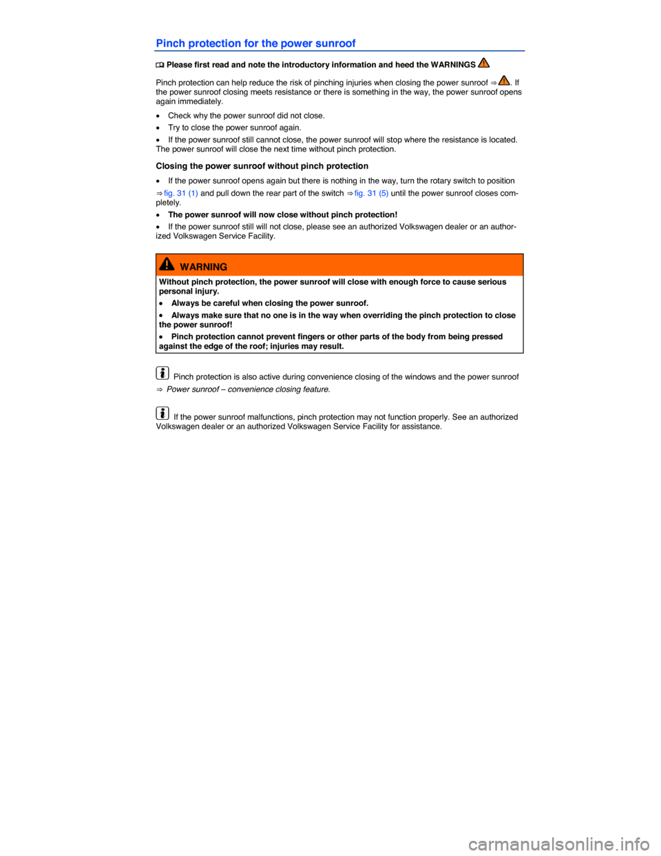 VOLKSWAGEN JETTA HYBRID 2015 1B / 6.G Manual PDF  
Pinch protection for the power sunroof 
�