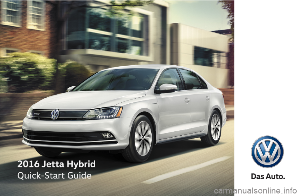 VOLKSWAGEN JETTA HYBRID 2016 1B / 6.G Quick Start Guide 