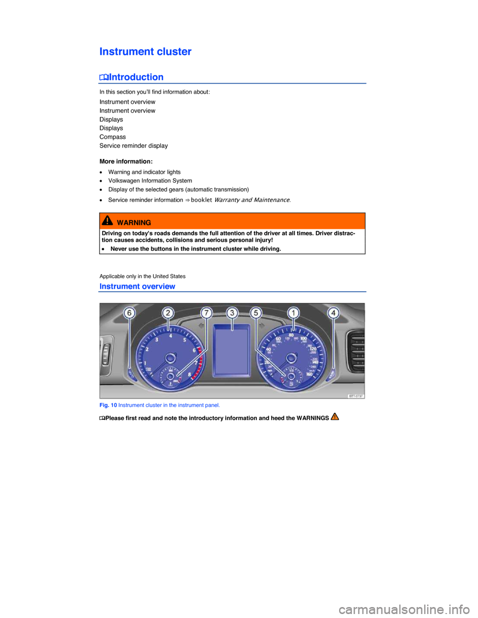 VOLKSWAGEN PASSAT 2014 B8 / 6.G User Guide  
Instrument cluster 
�