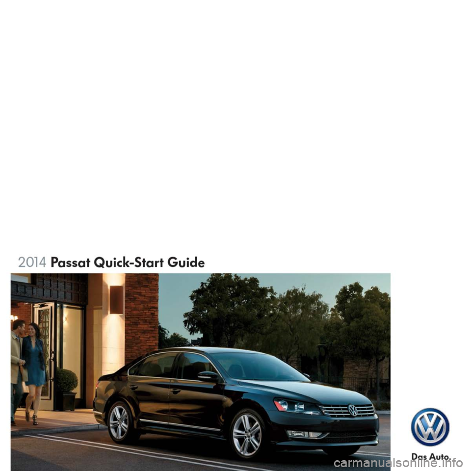 VOLKSWAGEN PASSAT 2014 B8 / 6.G Quick Start Guide VOLKSWAGEN PASSAT 2014 B8 / 6.G Quick Start Guide